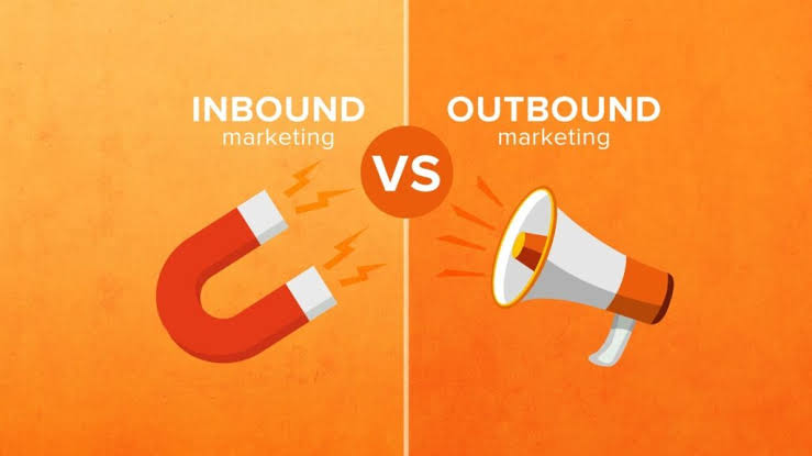 الفرق بين التسويق الداخلي (Inbound) والتسويق الخارجي (Outbound)